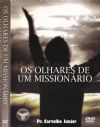 Os olhares de um Mission�rio - Pastor Carvalho Junior